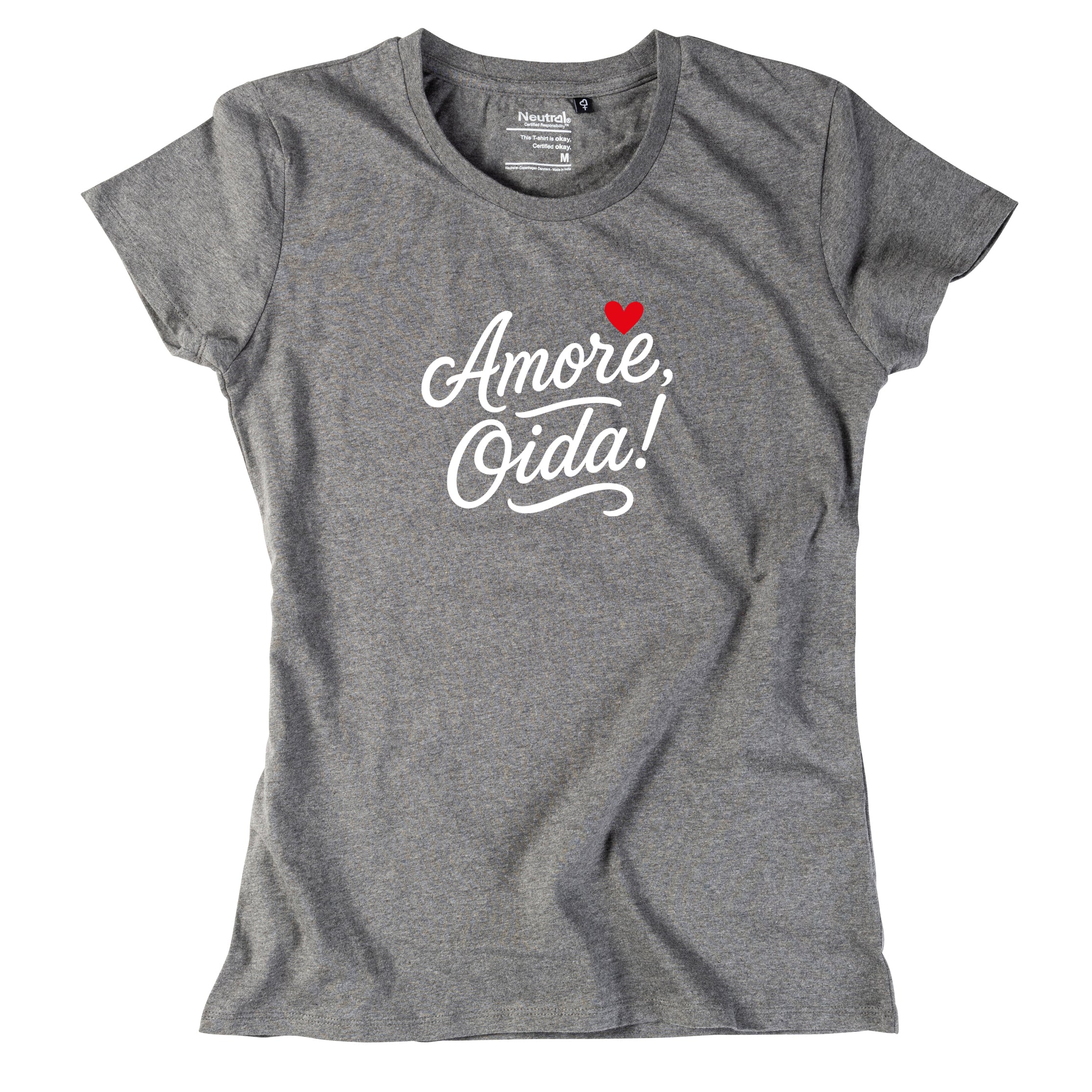 Damen-Shirt &quot;Amore, Oida!&quot; *Limited Edition*