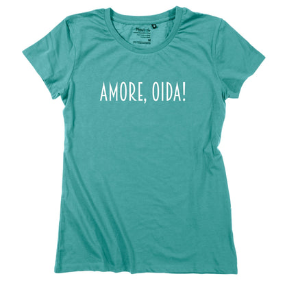 Damen - Shirt "Amore, Oida!" - meinherzschlag.de