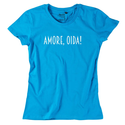 Damen - Shirt "Amore, Oida!" - meinherzschlag.de