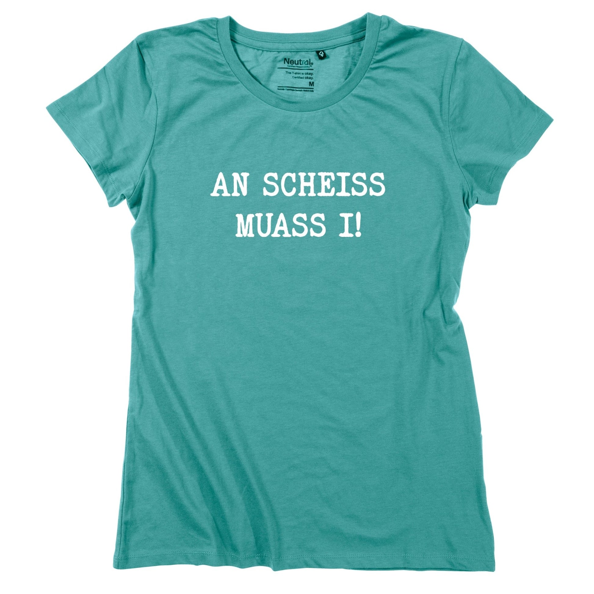 Damen - Shirt "An Scheiss muass i!" - meinherzschlag.de