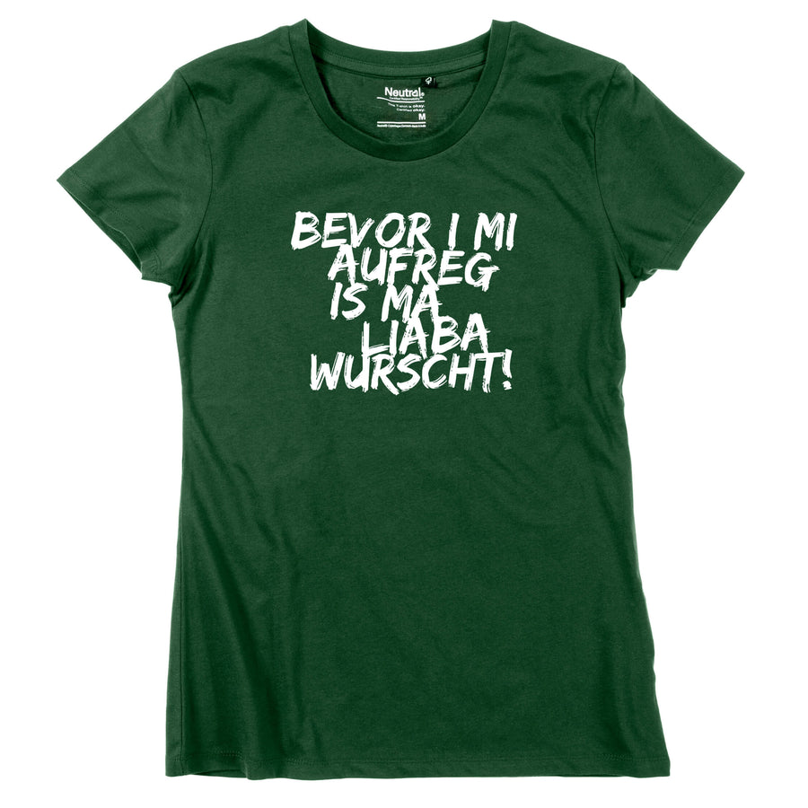 Damen - Shirt "Bevor i mi aufreg ..." - meinherzschlag.de