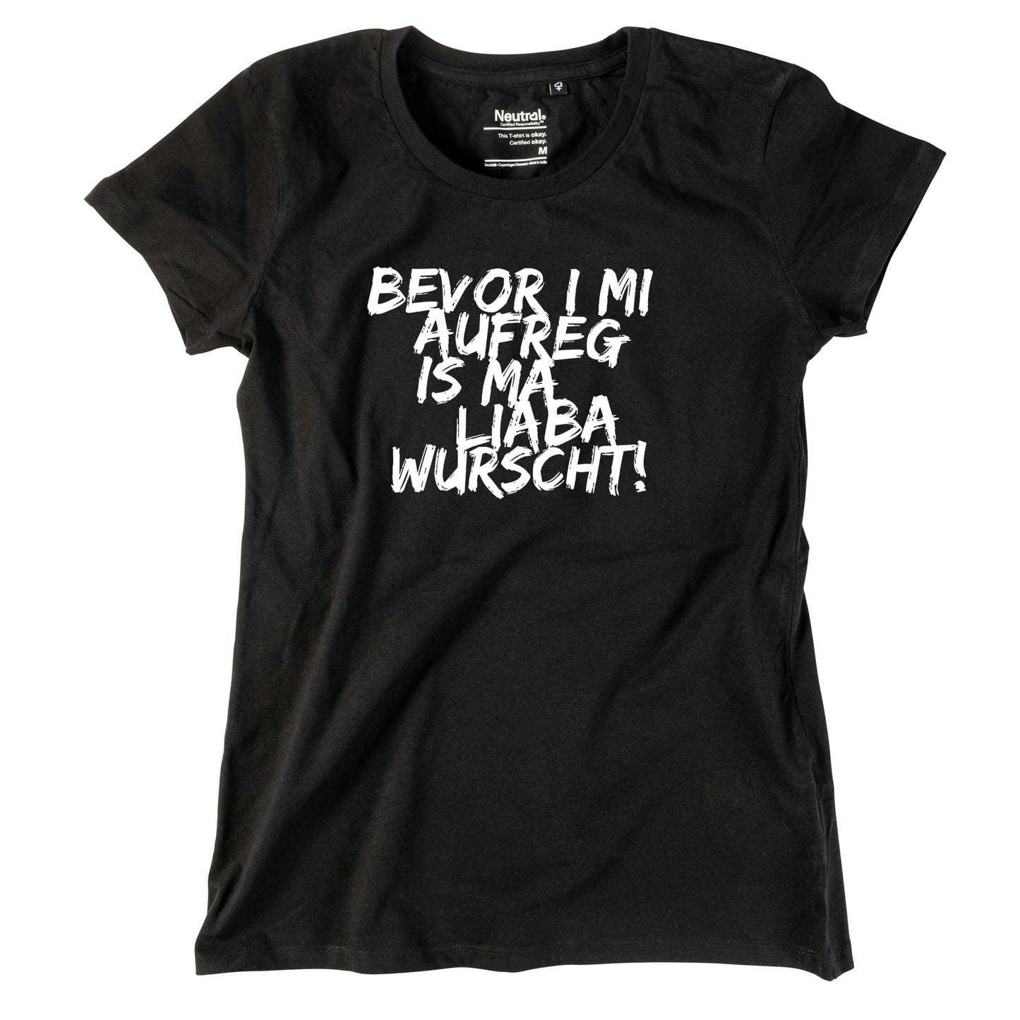 Damen - Shirt "Bevor i mi aufreg ..." - meinherzschlag.de