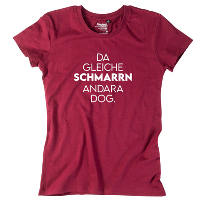 Damen - Shirt "Da gleiche Schmarrn" - meinherzschlag.de