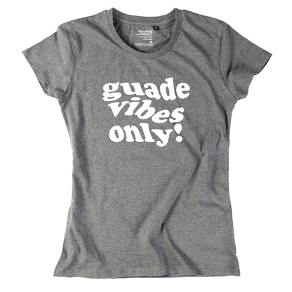 Damen - Shirt "Guade Vibes Only" - meinherzschlag.de
