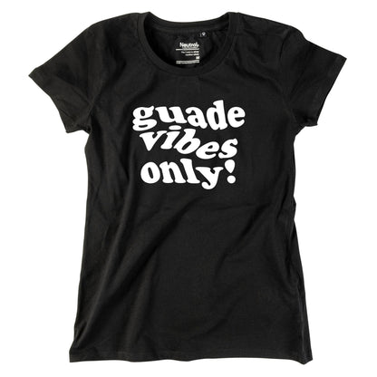 Damen - Shirt "Guade Vibes Only" - meinherzschlag.de
