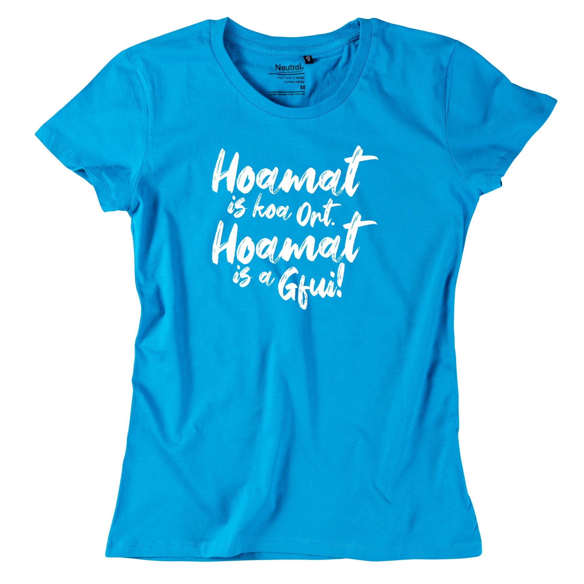 Damen - Shirt "Hoamat is a Gfui!" - meinherzschlag.de