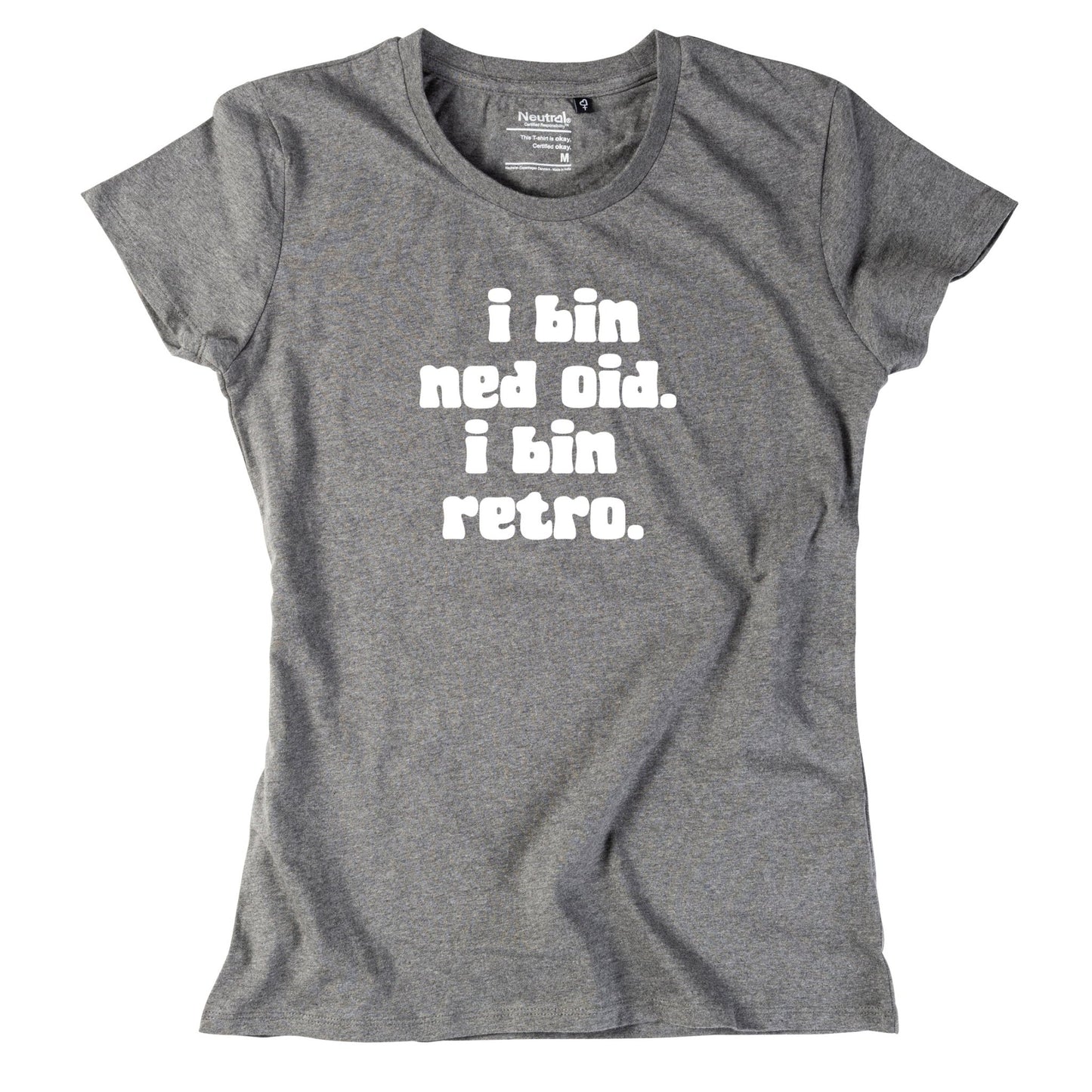 Damen - Shirt "I bin ned oid. I bin retro." - meinherzschlag.de