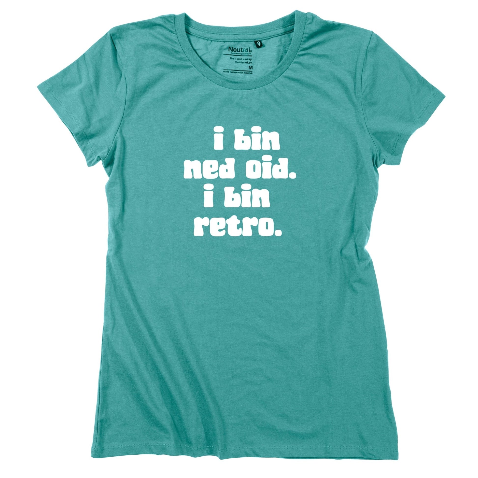 Damen - Shirt "I bin ned oid. I bin retro." - meinherzschlag.de
