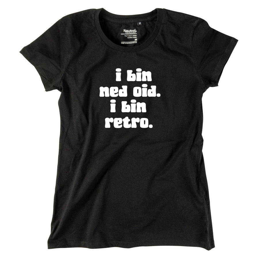 Damen - Shirt "I bin ned oid. I bin retro." - meinherzschlag.de