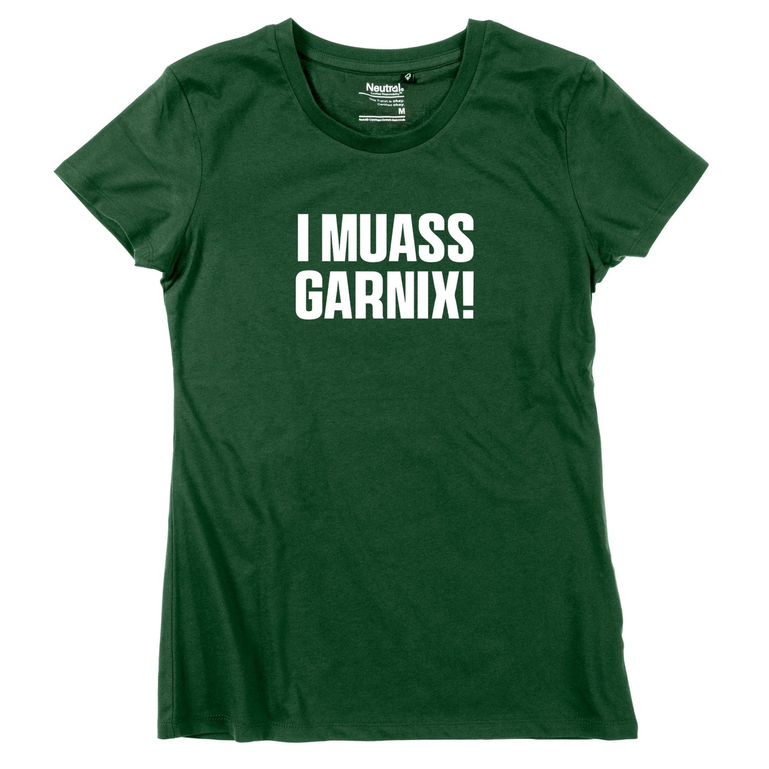 Damen - Shirt "I muass garnix!" - meinherzschlag.de