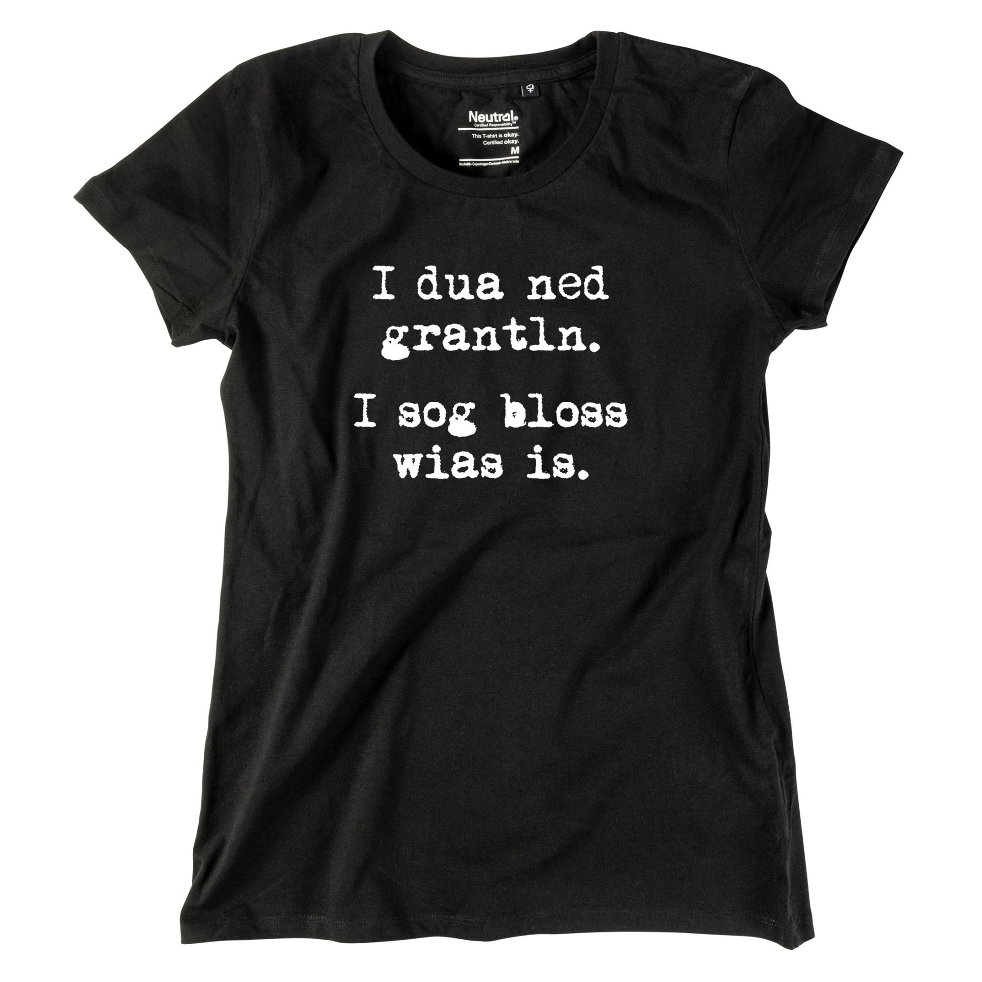 Damen - Shirt "I sog bloss wia's is" - meinherzschlag.de