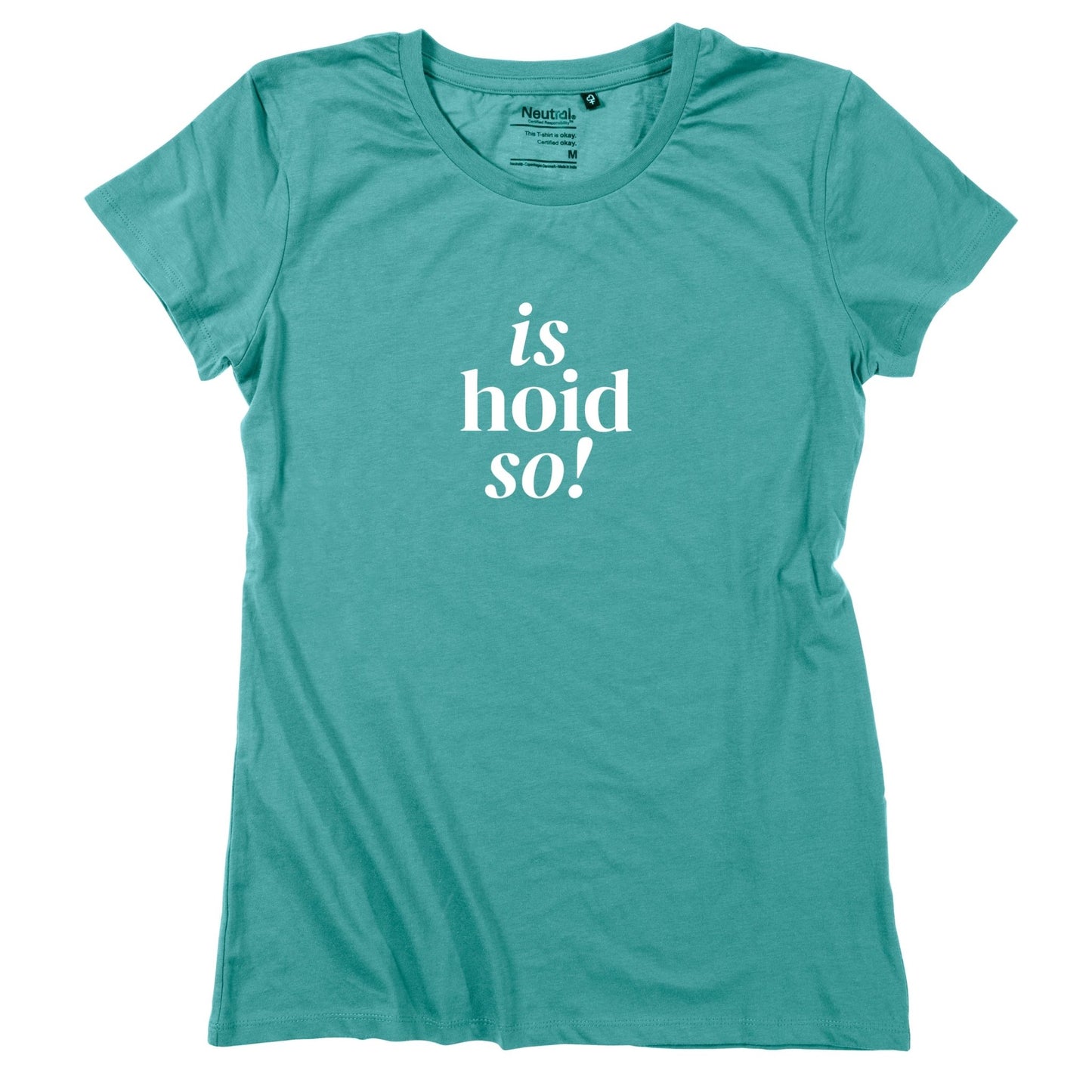 Damen - Shirt "is hoid so!" - meinherzschlag.de