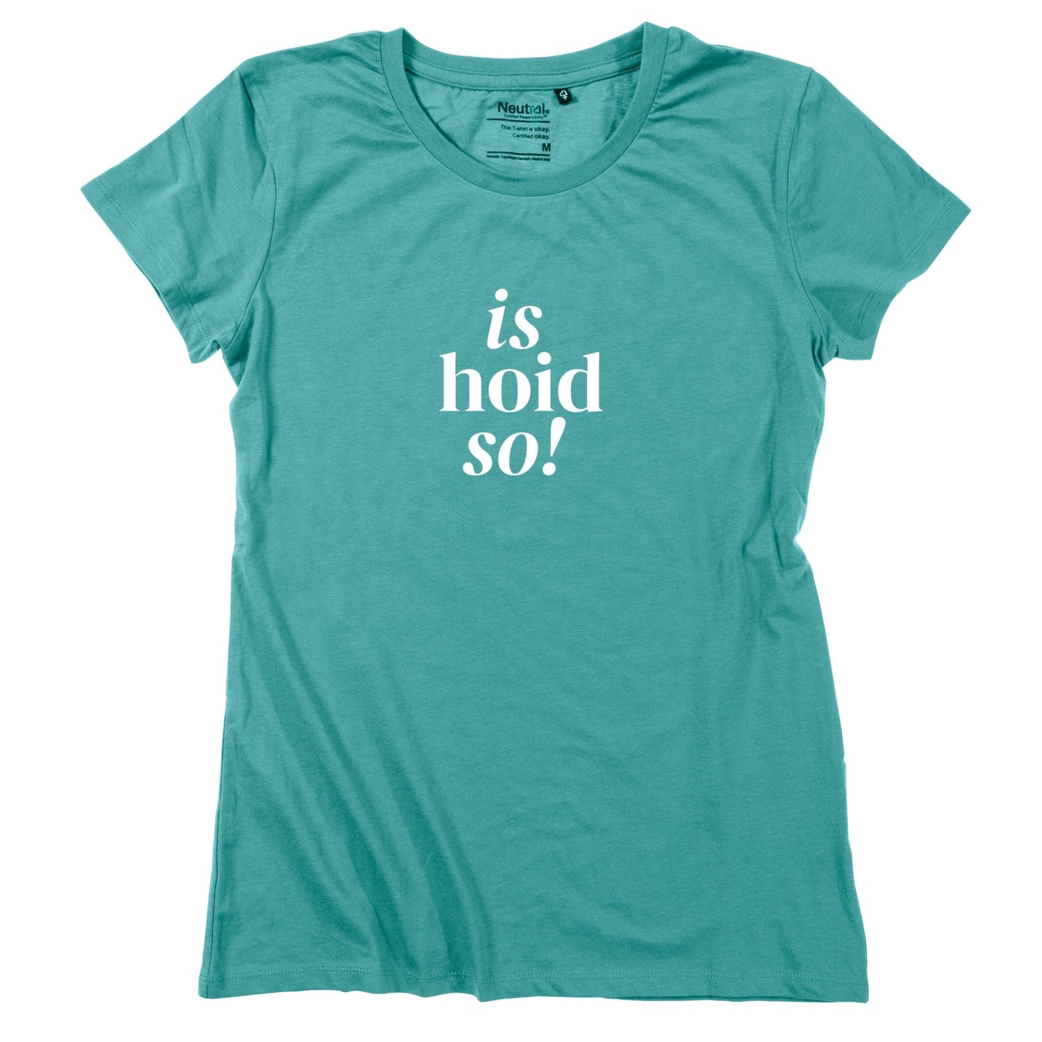 Damen - Shirt "is hoid so!" - meinherzschlag.de