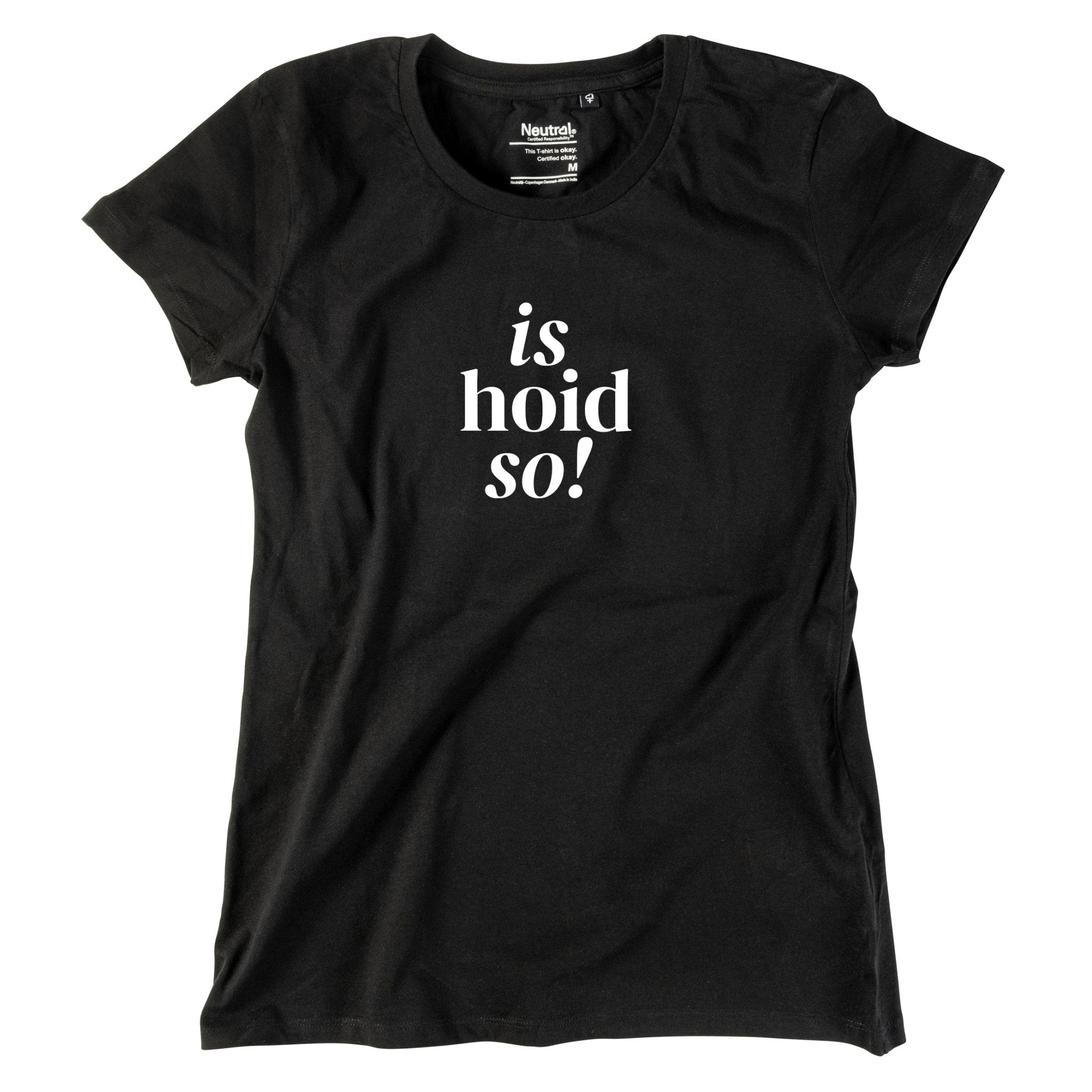 Damen - Shirt "is hoid so!" - meinherzschlag.de