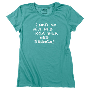 Damen - Shirt "Koa Bier ned drunga!" - meinherzschlag.de