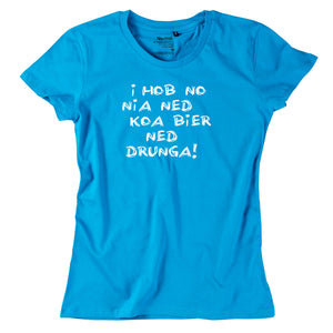 Damen - Shirt "Koa Bier ned drunga!" - meinherzschlag.de