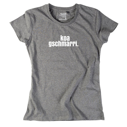 Damen - Shirt "koa gschmarri!" - meinherzschlag.de
