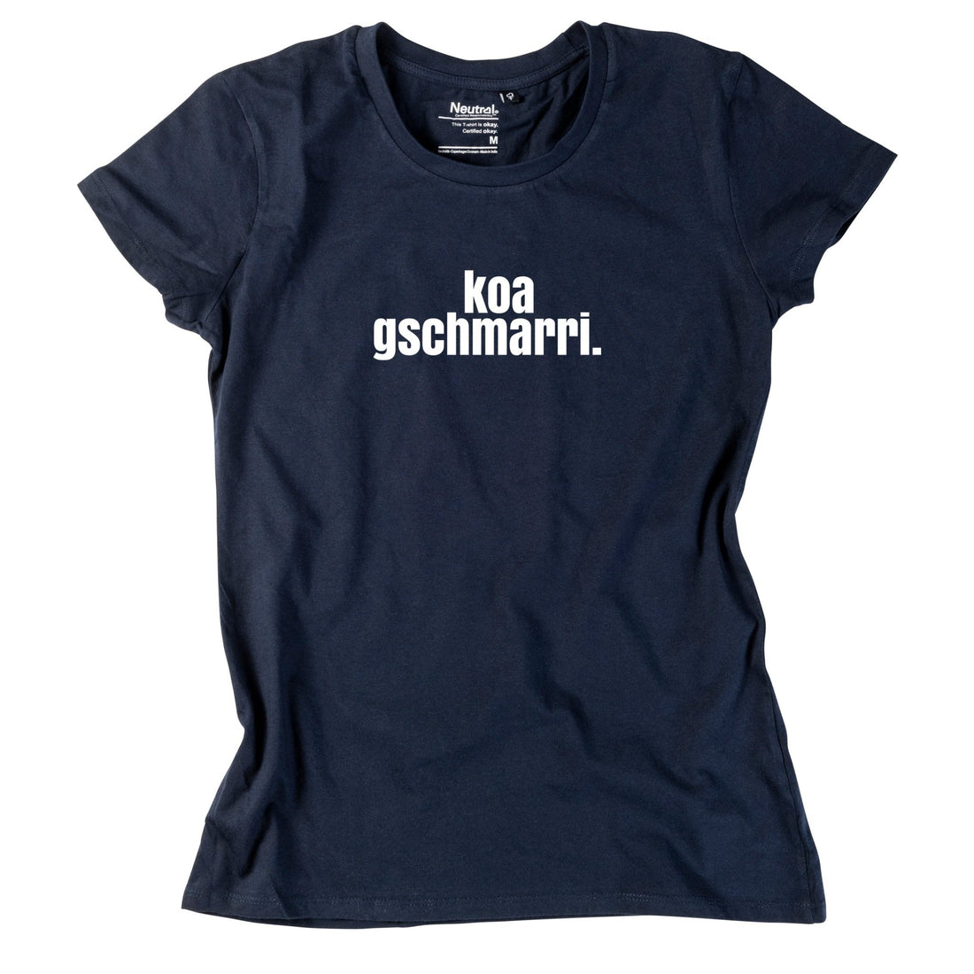 Damen - Shirt "koa gschmarri!" - meinherzschlag.de