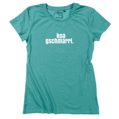 Damen - Shirt "koa gschmarri!" - meinherzschlag.de