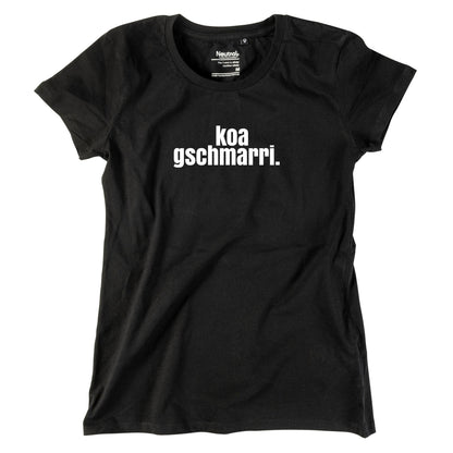 Damen - Shirt "koa gschmarri!" - meinherzschlag.de
