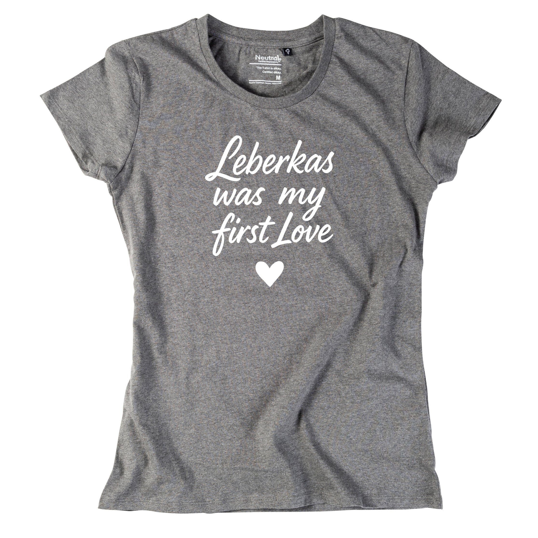 Damen-Shirt &quot;Leberkas was my first Love&quot;