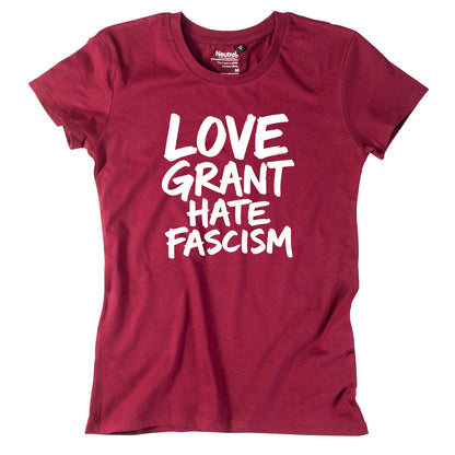 Damen-Shirt "Love Grant. Hate Facism."