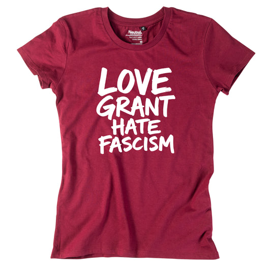 Damen-Shirt "Love Grant. Hate Facism."