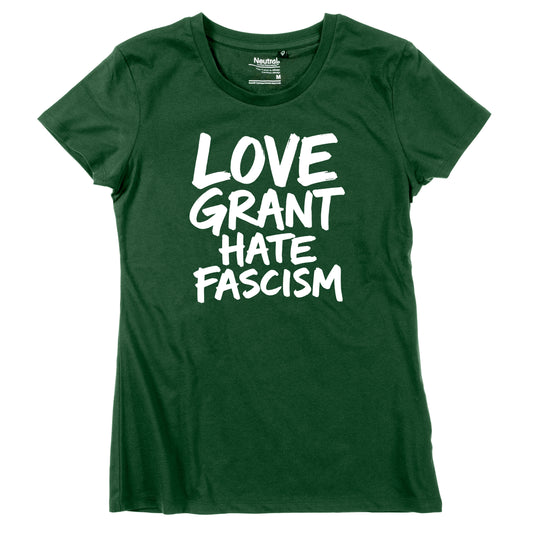 Damen-Shirt "Love Grant. Hate Facism."