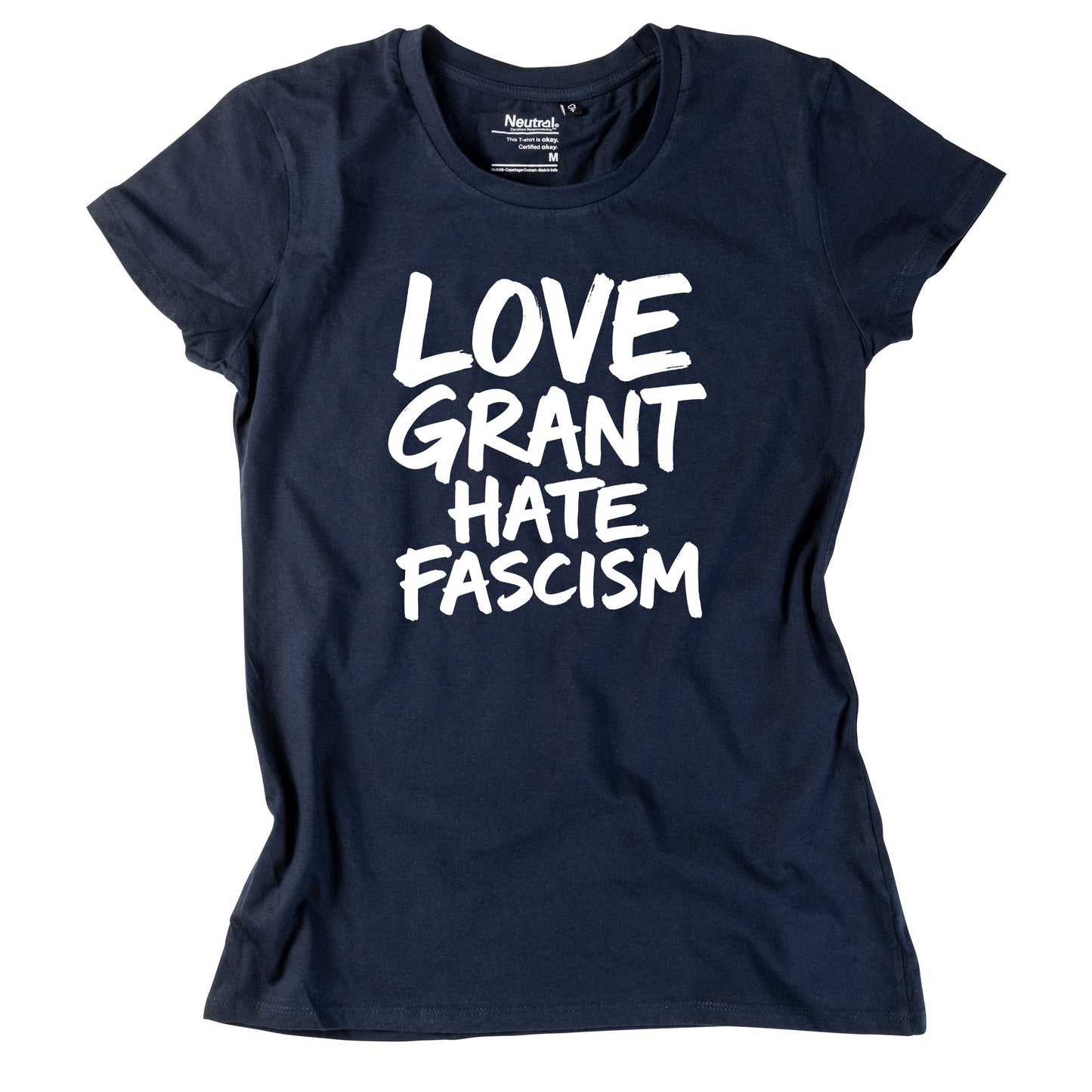 Damen-Shirt "Love Grant. Hate Facism."