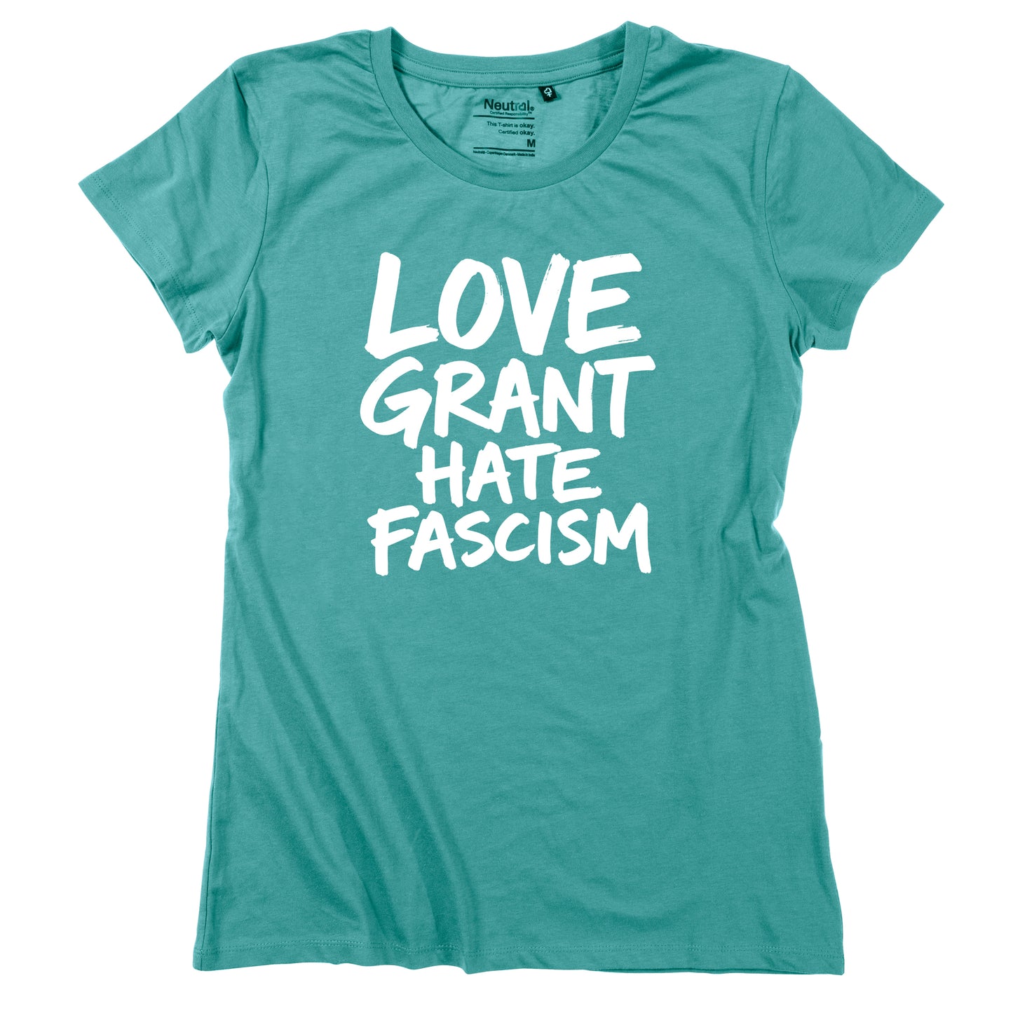Damen-Shirt "Love Grant. Hate Facism."
