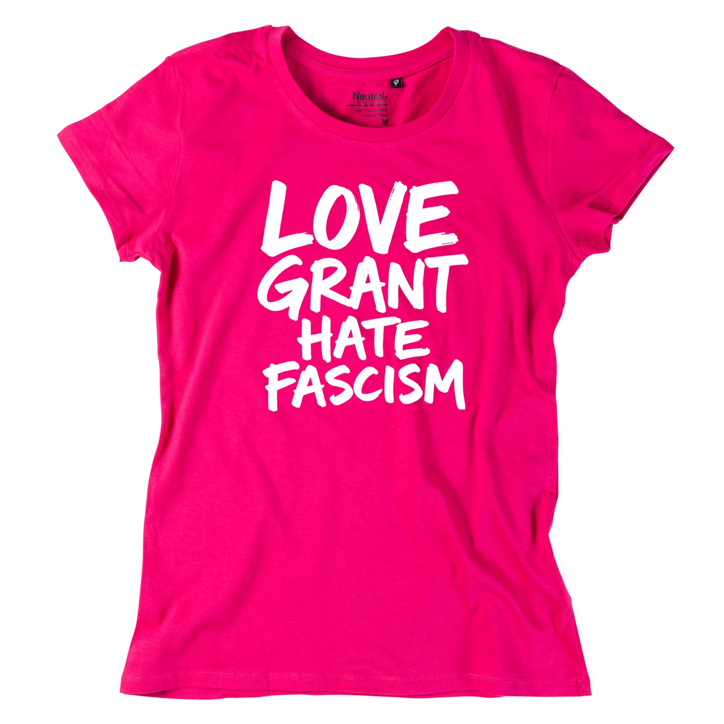 Damen-Shirt "Love Grant. Hate Facism."