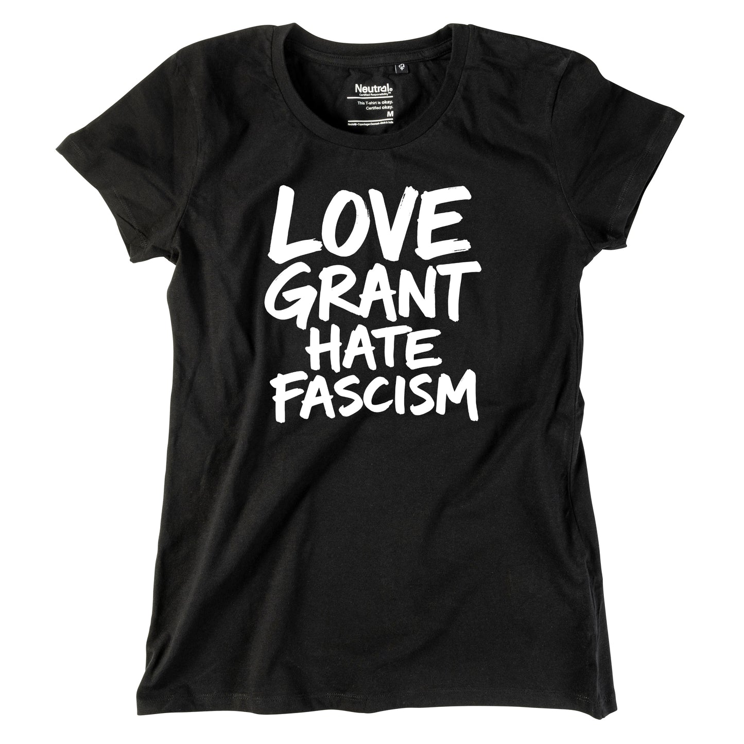 Damen-Shirt "Love Grant. Hate Facism."