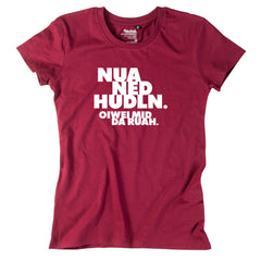 Damen-Shirt "Nua ned hudln"