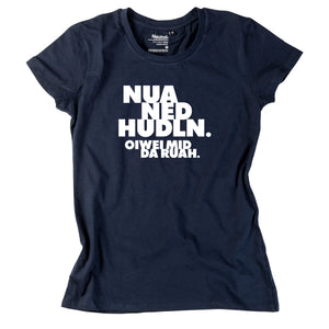 Damen - Shirt "Nua ned hudln" - meinherzschlag.de