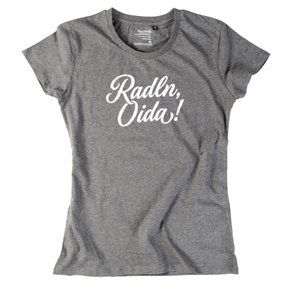 Damen-Shirt "Radln, Oida!"