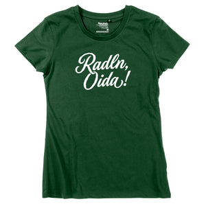 Damen-Shirt "Radln, Oida!"