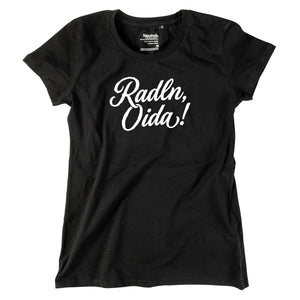 Damen-Shirt "Radln, Oida!"