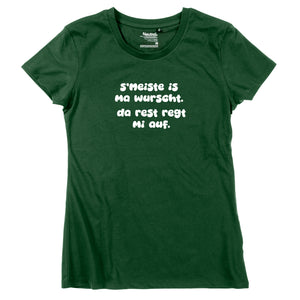 Damen-Shirt "s'Meiste is ma wurscht!"