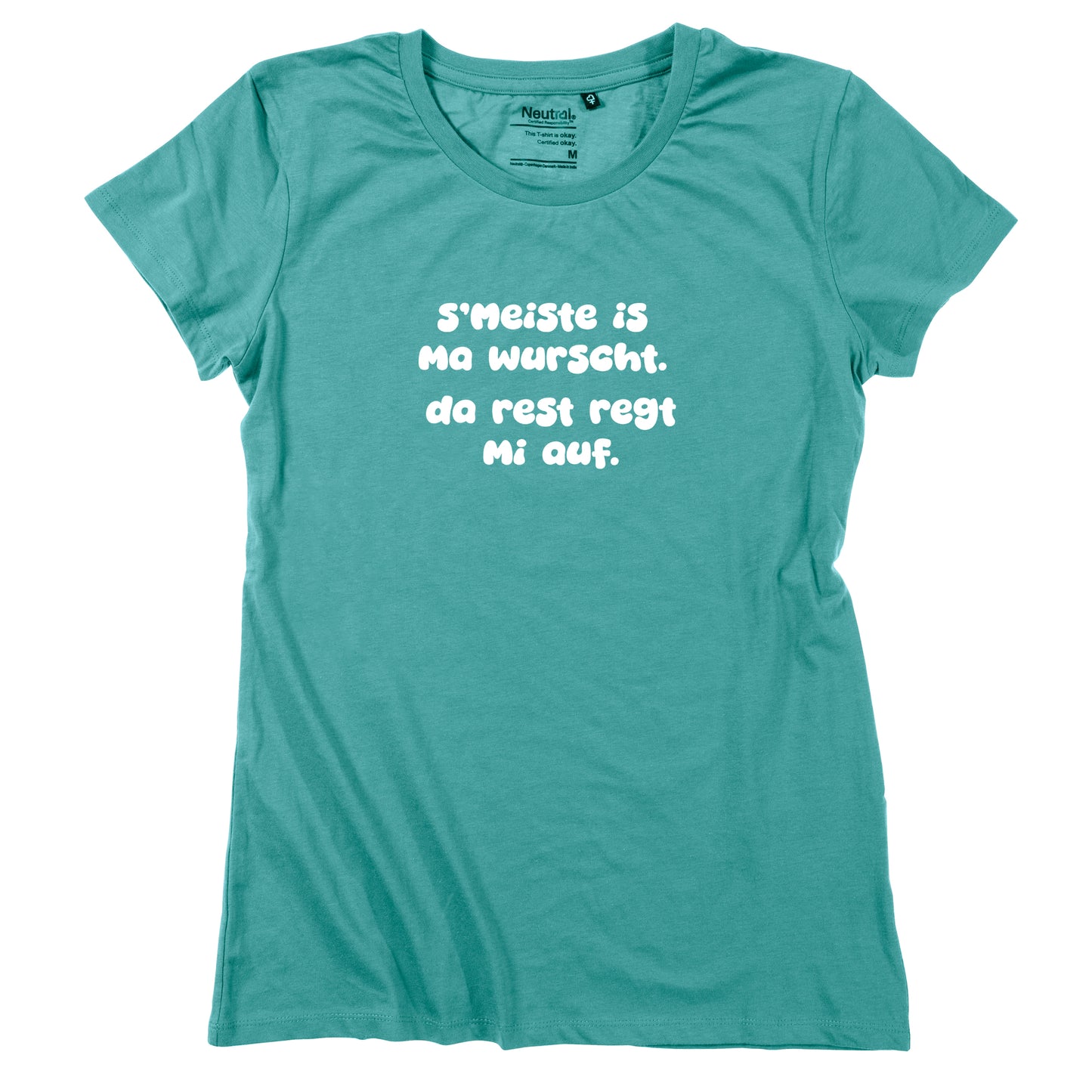 Damen-Shirt "s'Meiste is ma wurscht!"