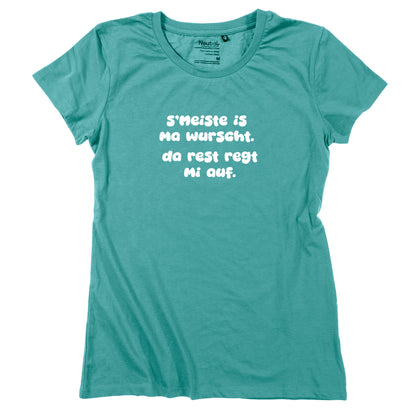 Damen-Shirt "s'Meiste is ma wurscht!"