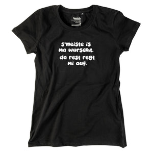 Damen-Shirt "s'Meiste is ma wurscht!"