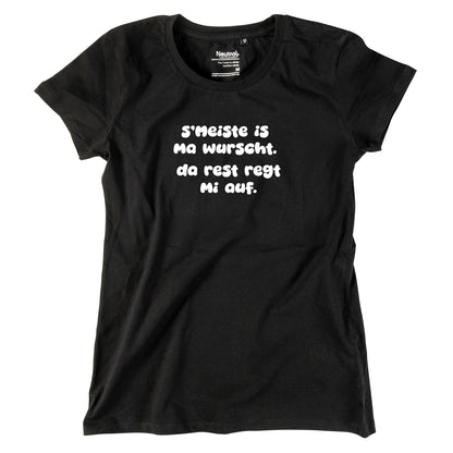 Damen-Shirt "s'Meiste is ma wurscht!"