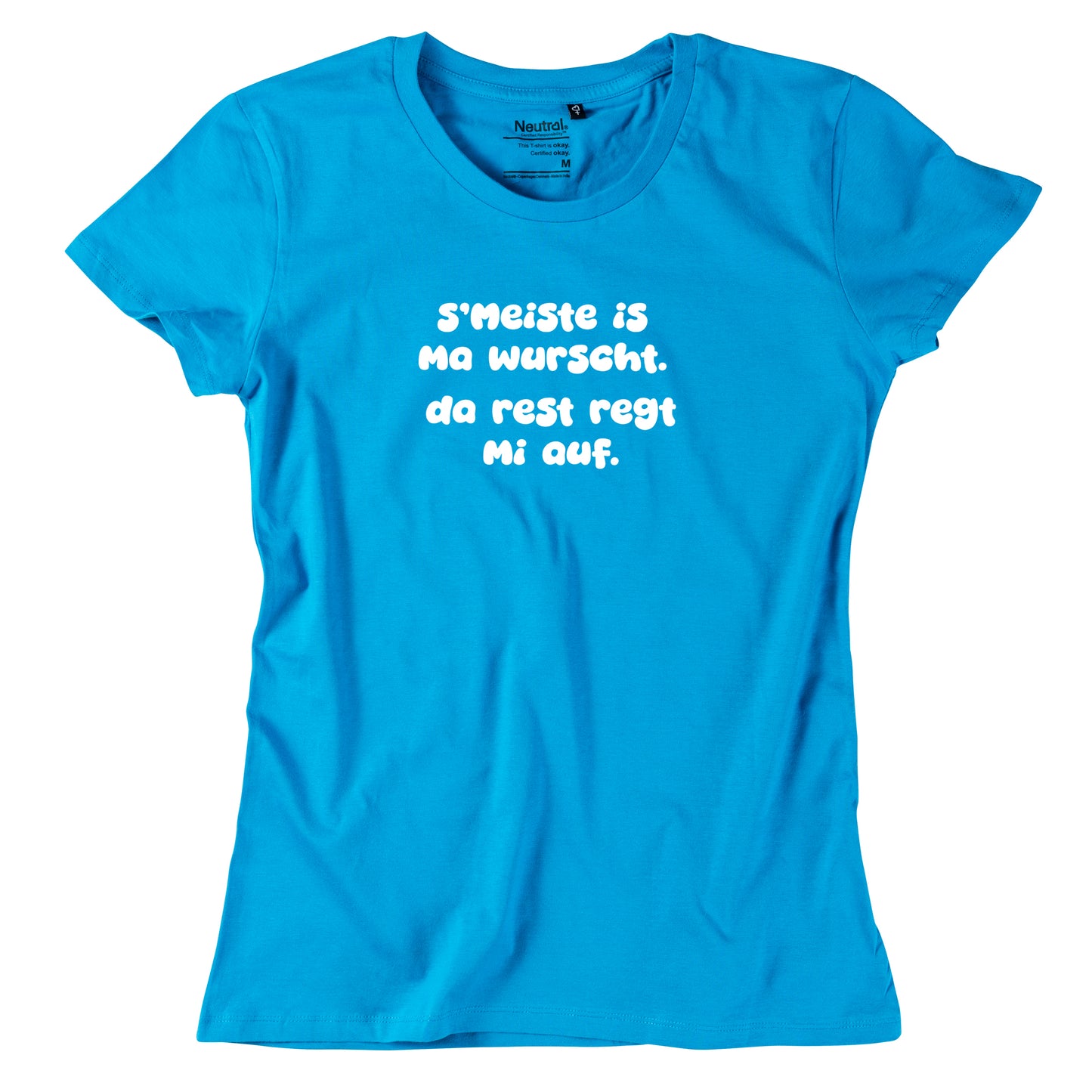 Damen-Shirt "s'Meiste is ma wurscht!"