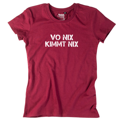 Damen-Shirt "Vo nix kimmt nix"