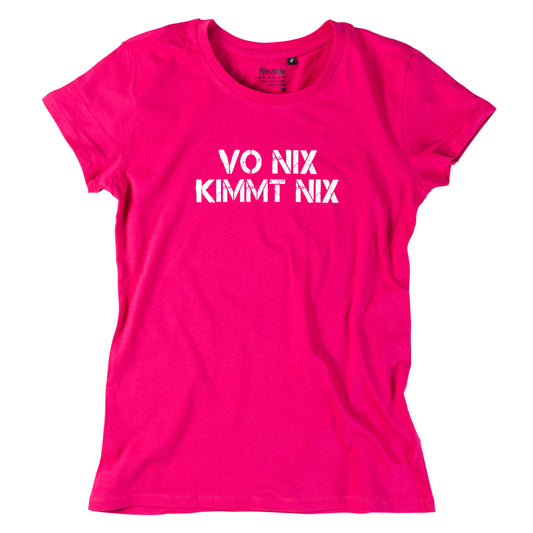 Damen-Shirt "Vo nix kimmt nix"
