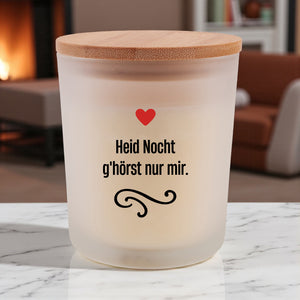 Duftkerze "Heid Nocht g'hörst nur mir!" - meinherzschlag.de