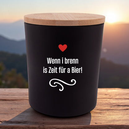 Duftkerze &quot;Wenn i brenn is Zeit für a Bier!&quot;