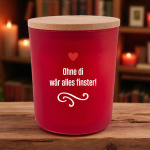 Duftkerze "Ohne di wär alles finster!" - meinherzschlag.de