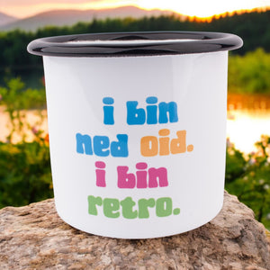Emaille - Haferl "I bin ned oid. I bin retro." - meinherzschlag.de
