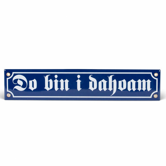 Emaille - Schild "Do bin i dahoam" - meinherzschlag.de